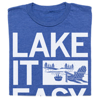 Lake It Easy T-Shirt