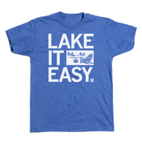 Lake It Easy T-Shirt
