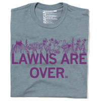 Lawns Are Over Raygun T-Shirt Standard Snug Unisex