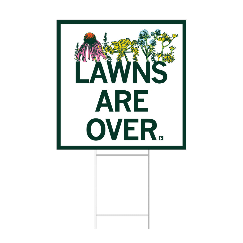 Lawns are over yard sign