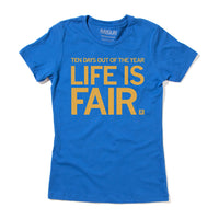 Ten Days Out of the Year Life is Fair State Fair Iowa Des Moines Midwest Summer August Heather Royal Gold Raygun T-Shirt Standard Unisex Snug