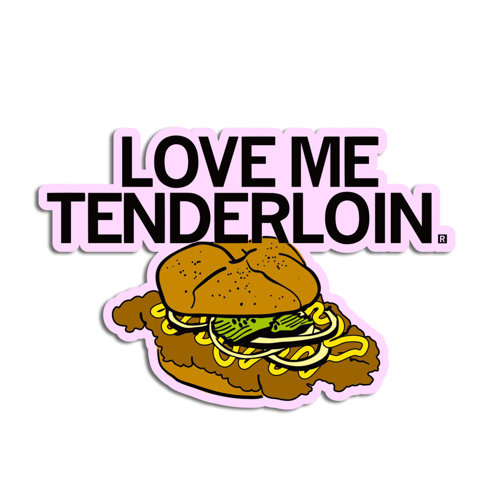 Love Me Tenderloin Tender Pork Sandwich Food Drink Pickles Onions Mustard Fried Iowa State Fair Die-Cut Sticker Stickers Bread Breaded Des Moines Raygun