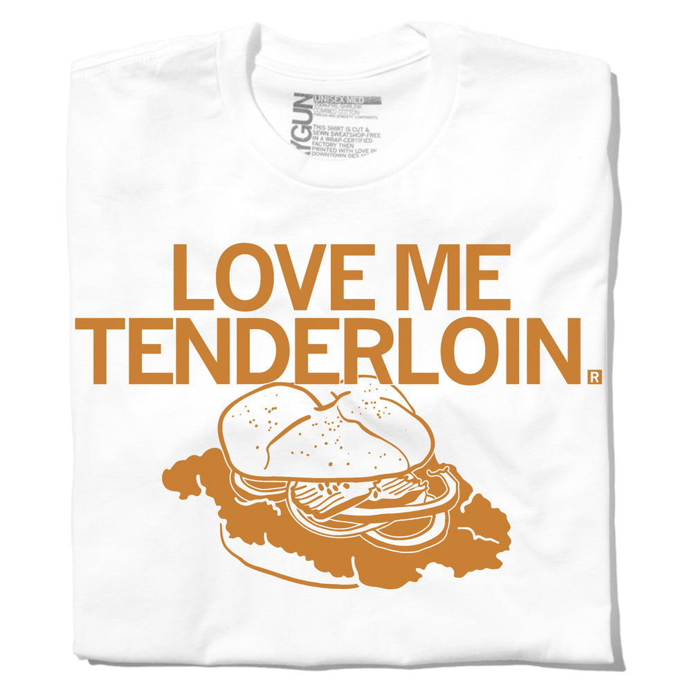 Love Me Tenderloin Pork Sandwich State Faire Iowa Des Moines Food Drink Bread Fried Tender White Brown Sienna Pickles Onions Midwest City T-Shirt Raygun Standard Unisex Snug