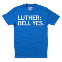 Luther: Bell Yes Shirt