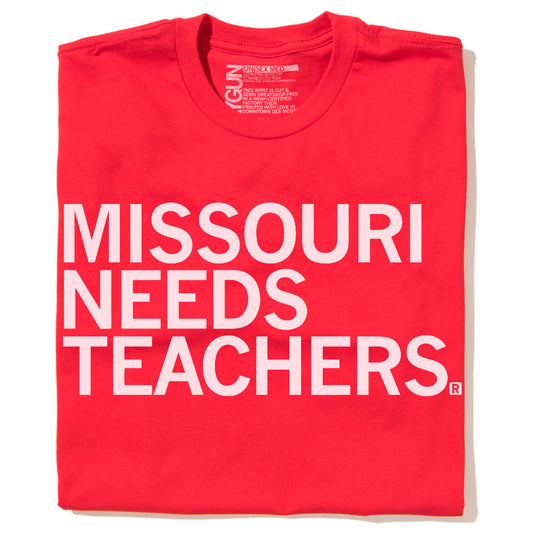 Red RAYGUN t-shirt with the white text MISSOURI NEEDS TEACHERS. printed on the front.