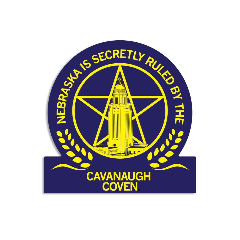 Nebraska is secretly ruled by the Cavanaugh Coven sticker