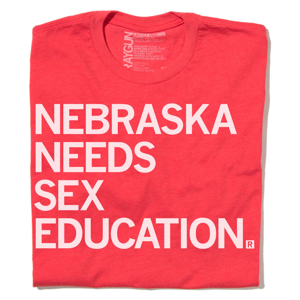 Nebraska Needs Sex Education T-Shirt