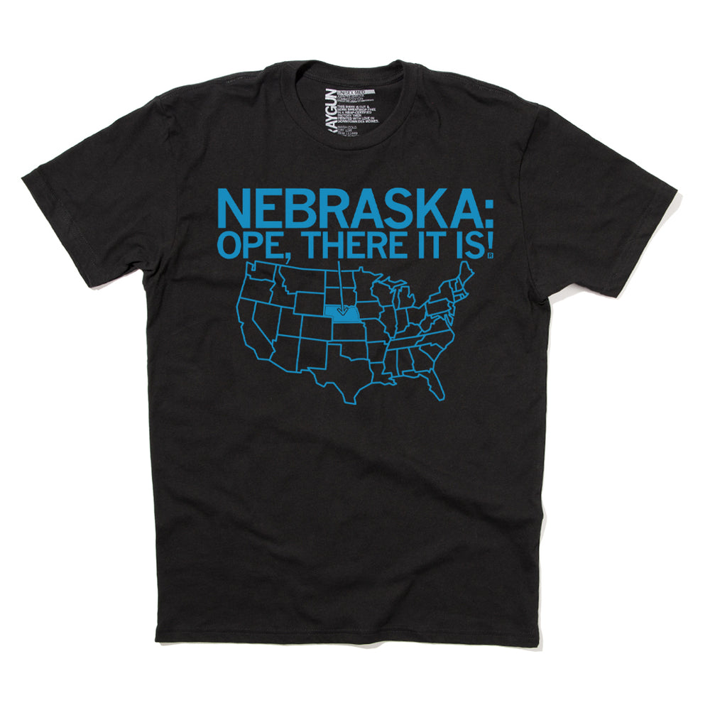 Where Is Nebraska? Ope There It Is! Shirt