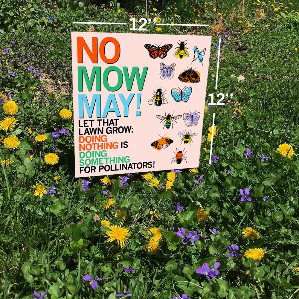 No Mow May Yard Sign - Pollinators