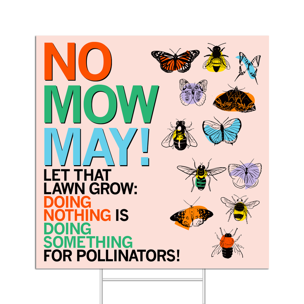 No Mow May Yard Sign - Pollinators