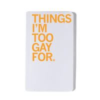 Things I'm Too Gay For Notebook