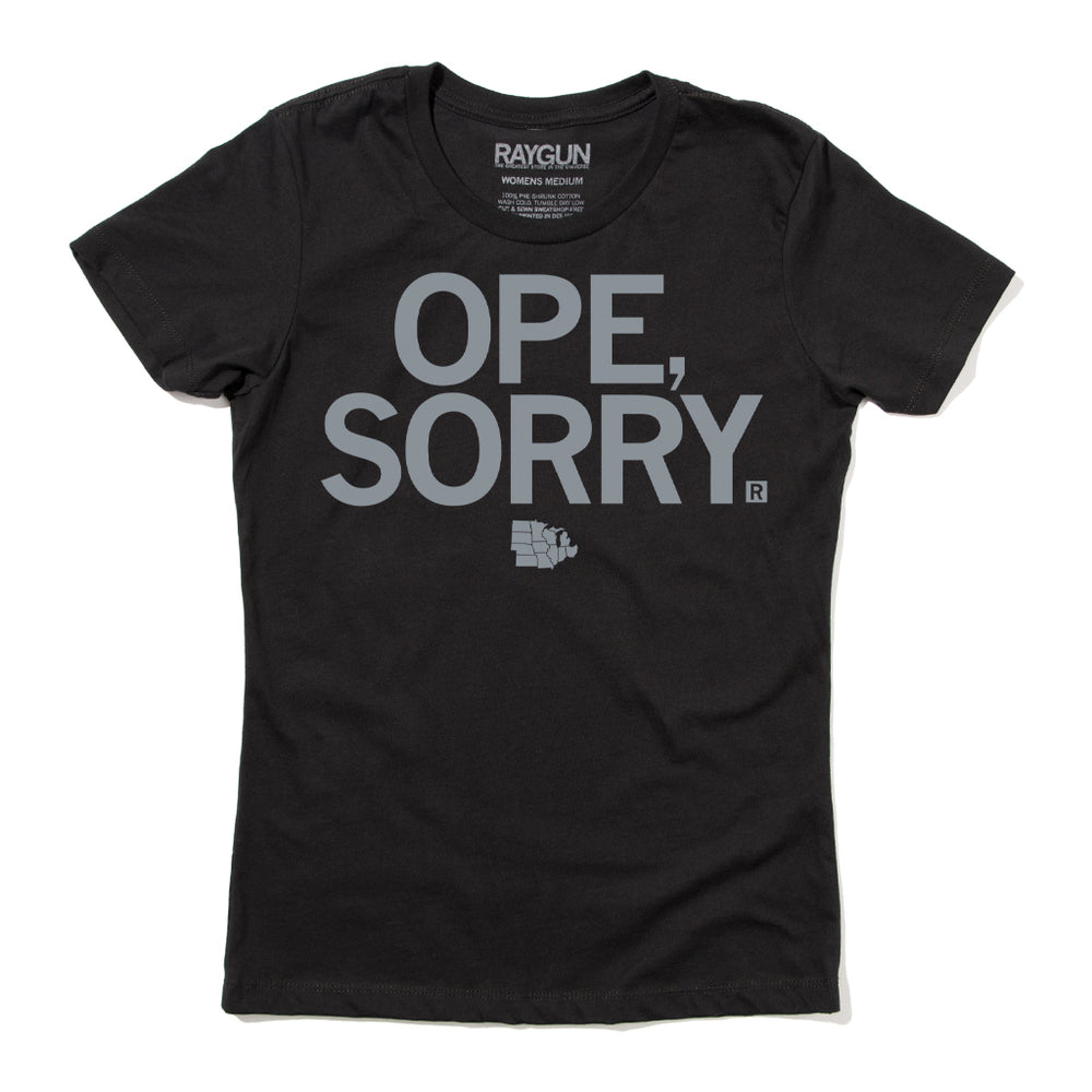 Ope Sorry Midwest Black Dark gray Iowa Nebraska Indiana Wisconsin Ohio Illinois Kansas Missouri North Dakota South Dakota Michigan T-Shirt Raygun Standard Unisex Snug