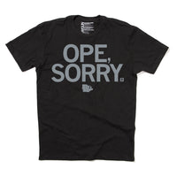 Ope Sorry Midwest Black Dark gray Iowa Nebraska Indiana Wisconsin Ohio Illinois Kansas Missouri North Dakota South Dakota Michigan T-Shirt Raygun Standard Unisex Snug