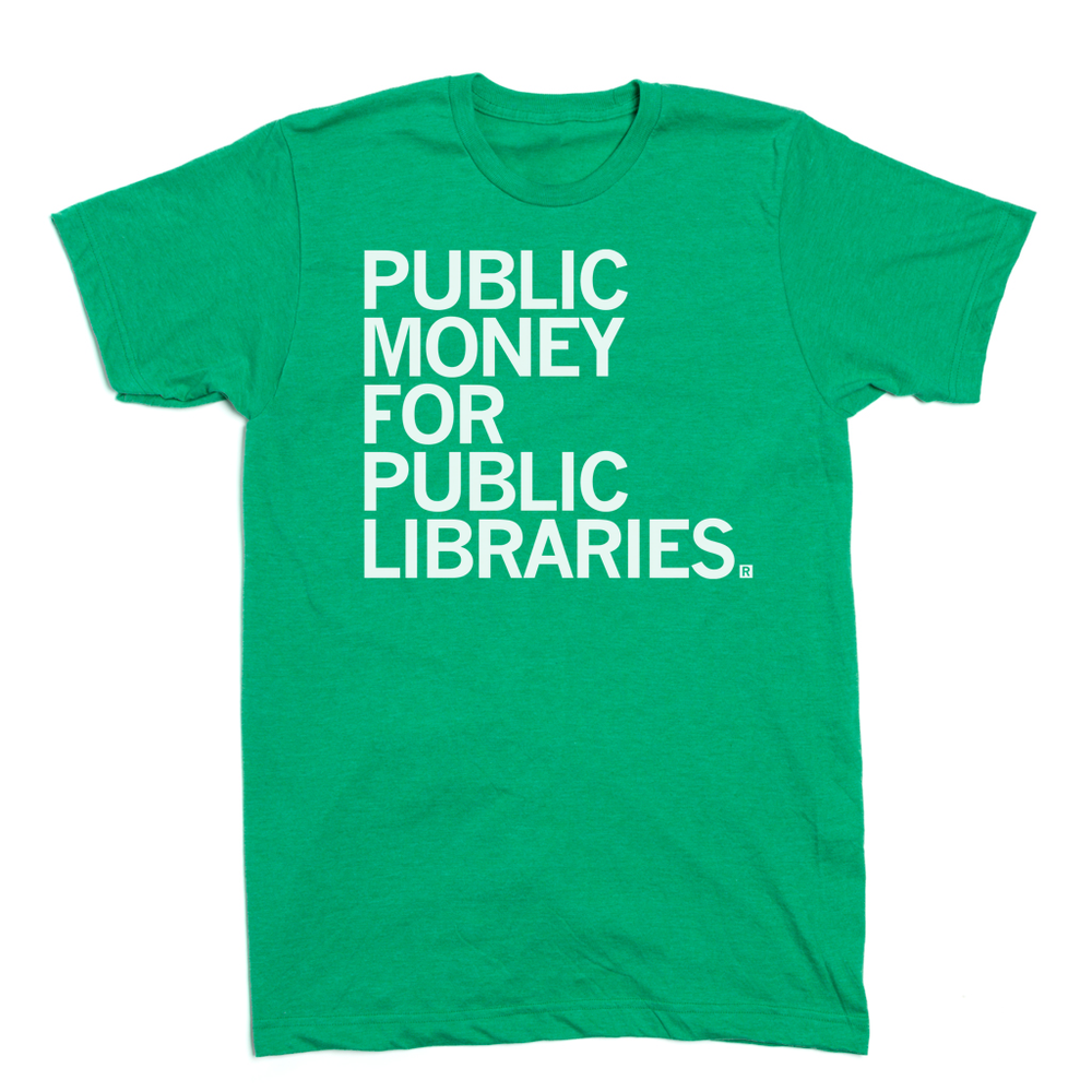 Public Money for Public Libraries TShirt RAYGUN
