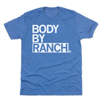 Body By Ranch Shirt