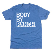 Body By Ranch Shirt