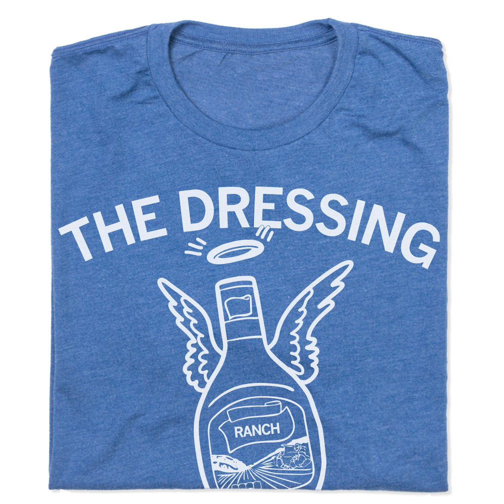 Ranch The Dressing That's A Blessing T-Shirt