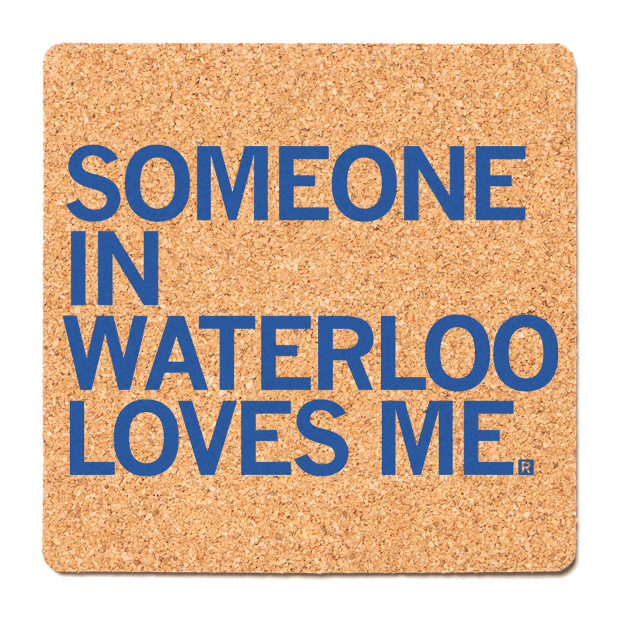 Someone in Waterloo Loves Me Cork Coaster Iowa