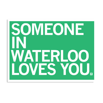 Someone In Waterloo Loves Me Postcard
