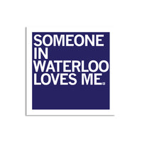 Someone In Waterloo Loves Me Sticker