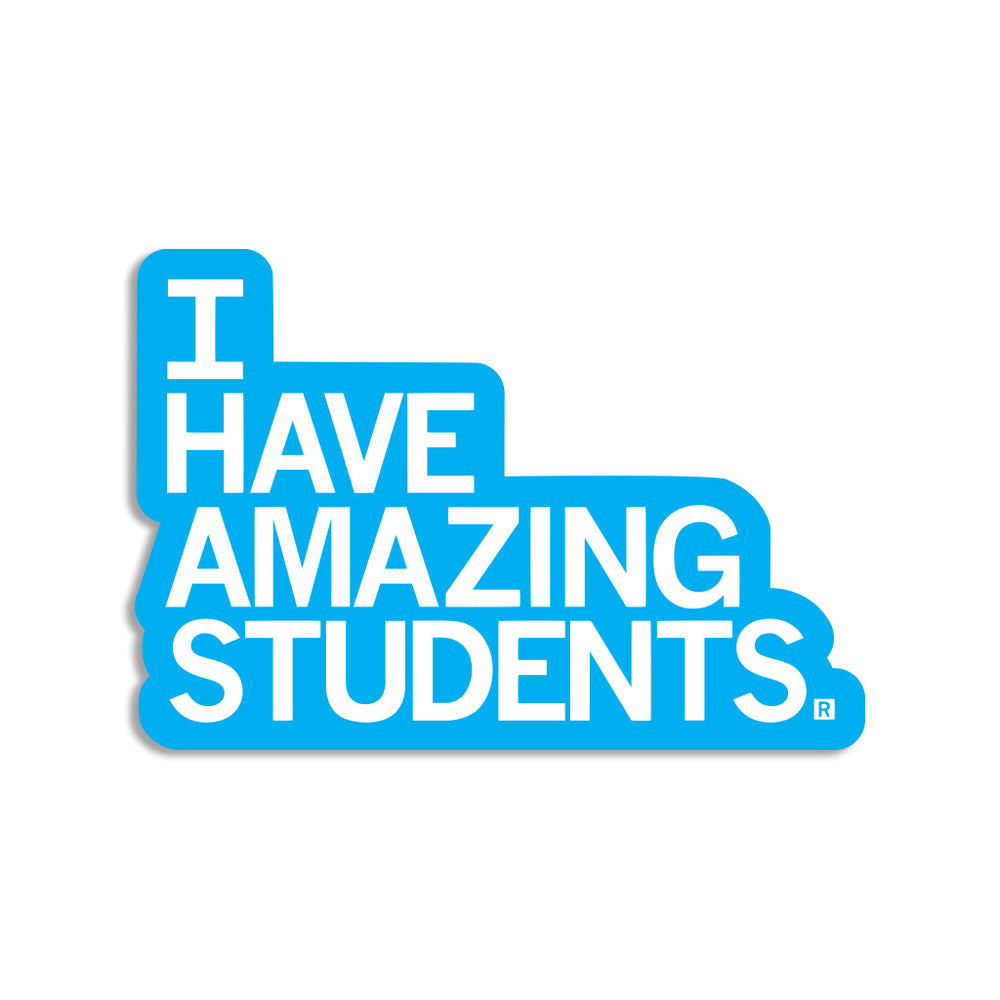 I Have Amazing Students Die-Cut Sticker