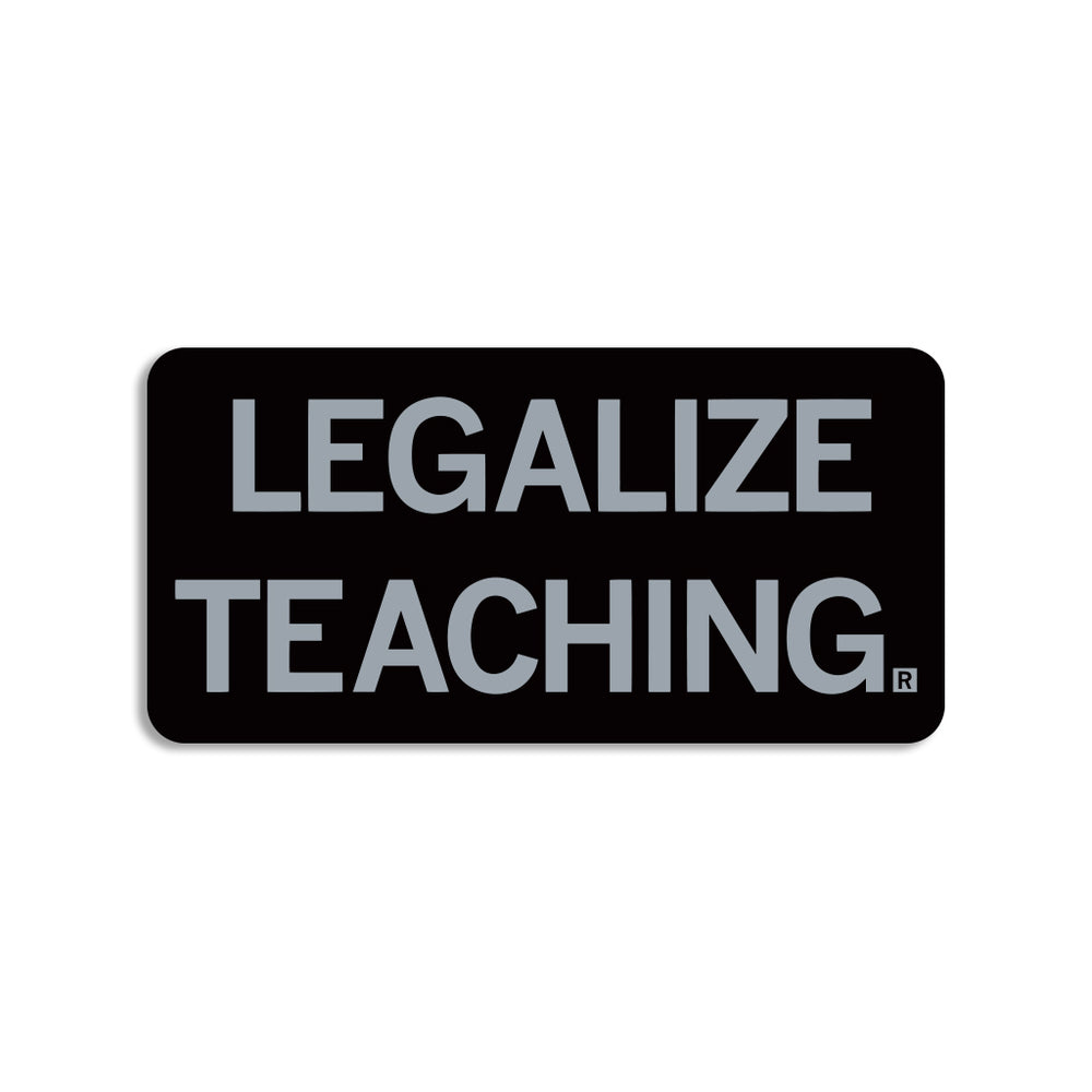 Legalize Teaching Die-Cut Sticker