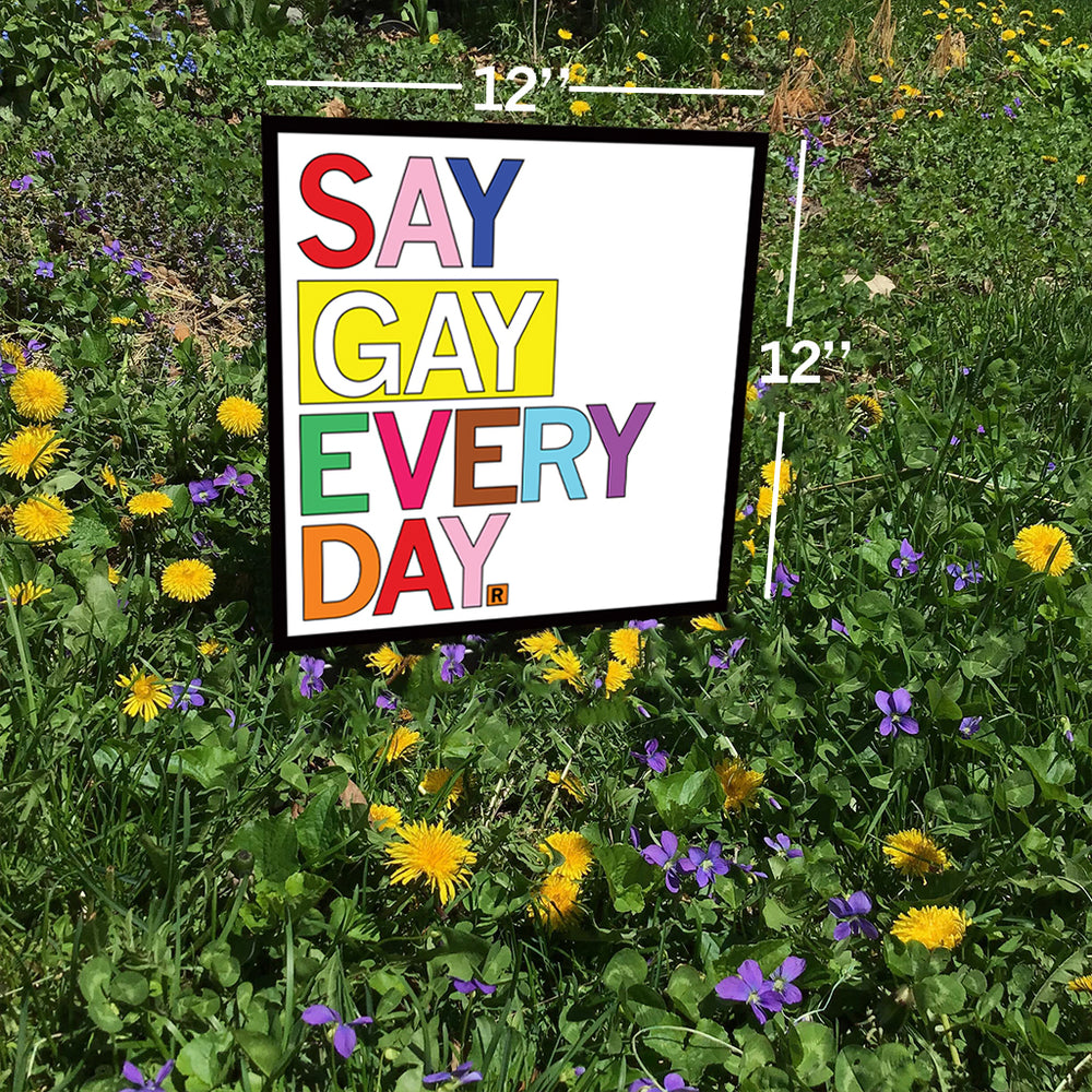 say gay lgbtq yard sign outdoor garden