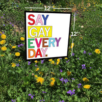 say gay lgbtq yard sign outdoor garden