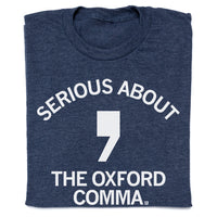 Serious About The Oxford Comma T-Shirt