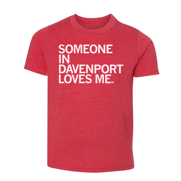 Someone Loves Me Davenport Kids T-Shirt