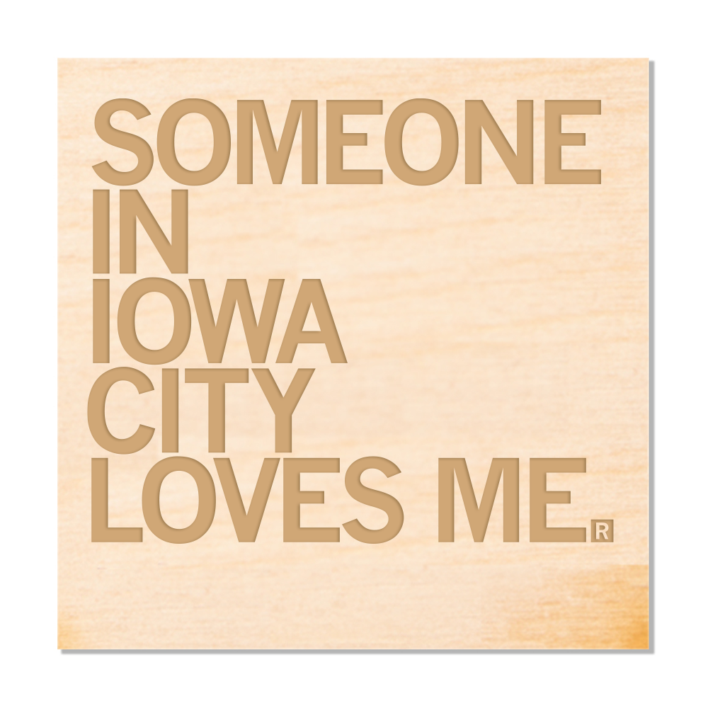 Someone Loves Me IC Wood Coaster