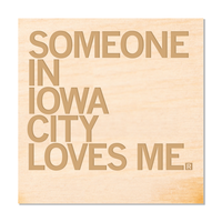 Someone Loves Me IC Wood Coaster