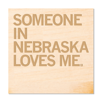 Someone Loves Me NE Wood Coaster