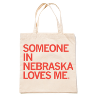 Someone In Nebraska Loves Me Tote Bag