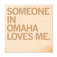 Someone Loves Me Omaha Wood Coaster