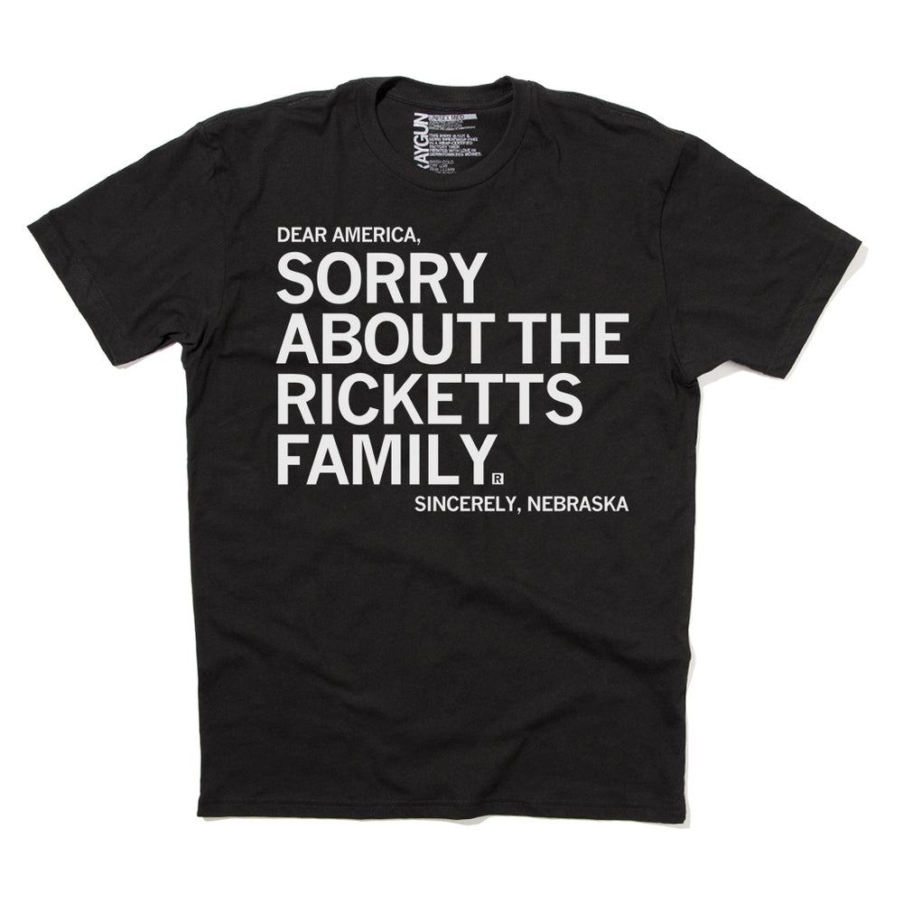 Sorry About the Ricketts Family Nebraska Shirt