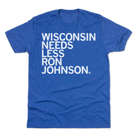 Wisconsin Needs Less Ron Johnson Raygun T-Shirt Standard Unisex