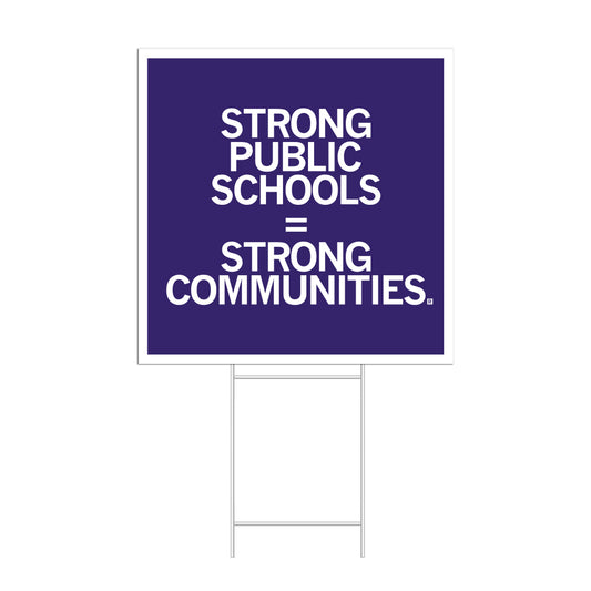 Strong public schools strong communities  yard sign