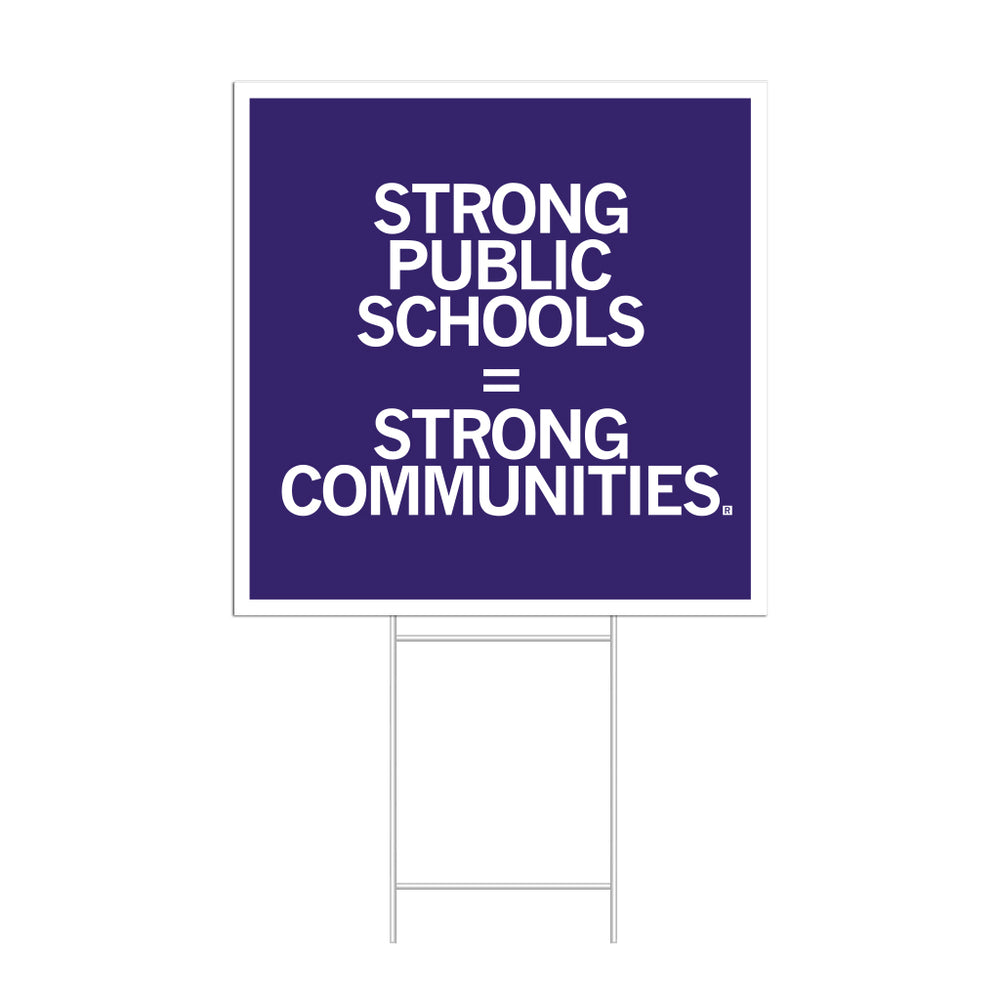 Strong public schools strong communities  yard sign