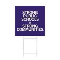 Strong public schools strong communities  yard sign
