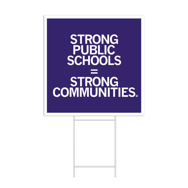 Strong public schools strong communities  yard sign