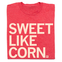 Sweet Like Corn T-Shirt
