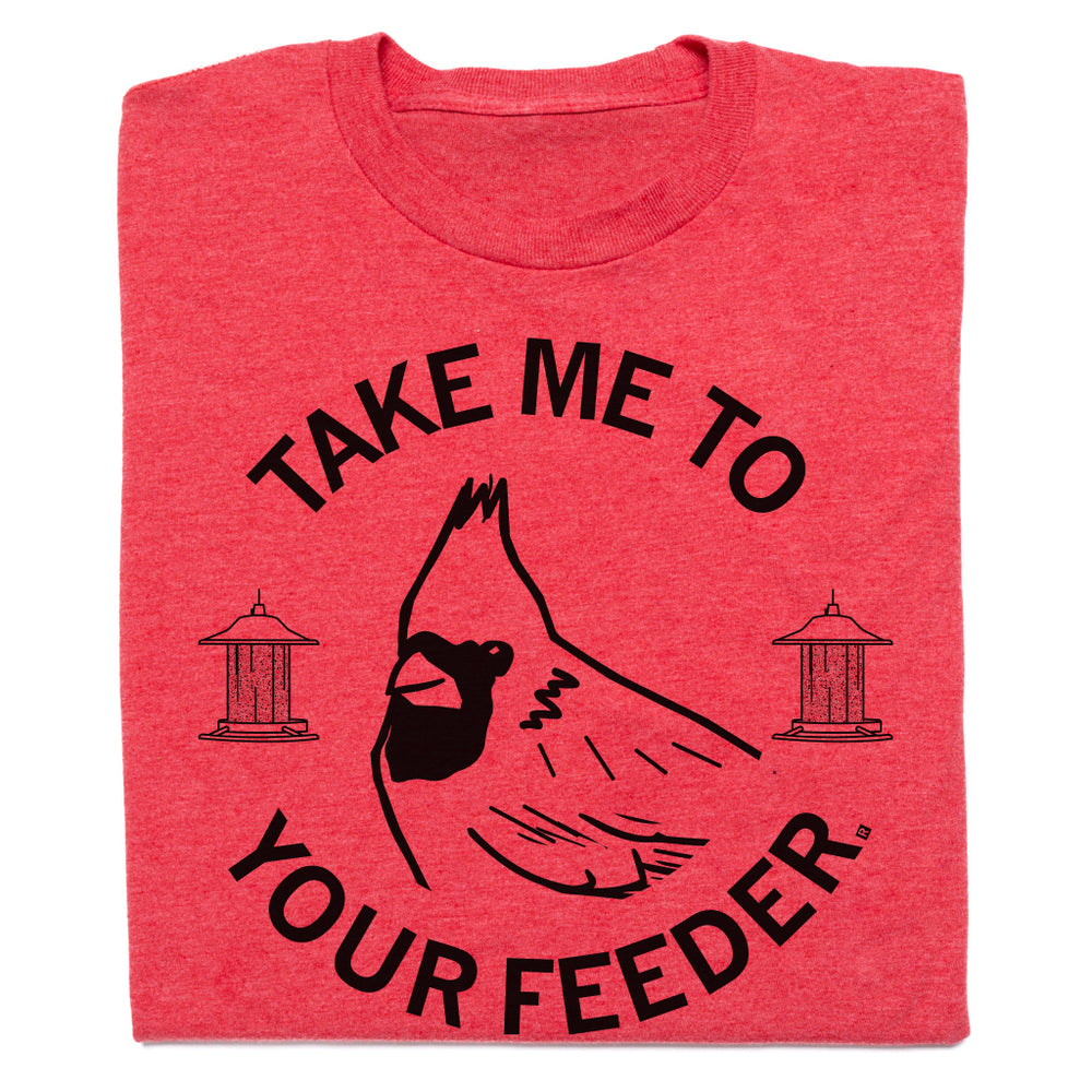 Take Me To Your Feeder Bird T-Shirt