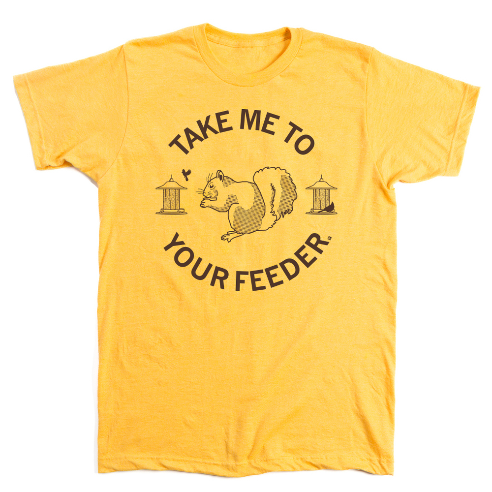 Squirrel Take Me To Your Feeder Shirt