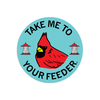 Take me to your feeder sticker, Cardinal Sticker, bird feeding sticker