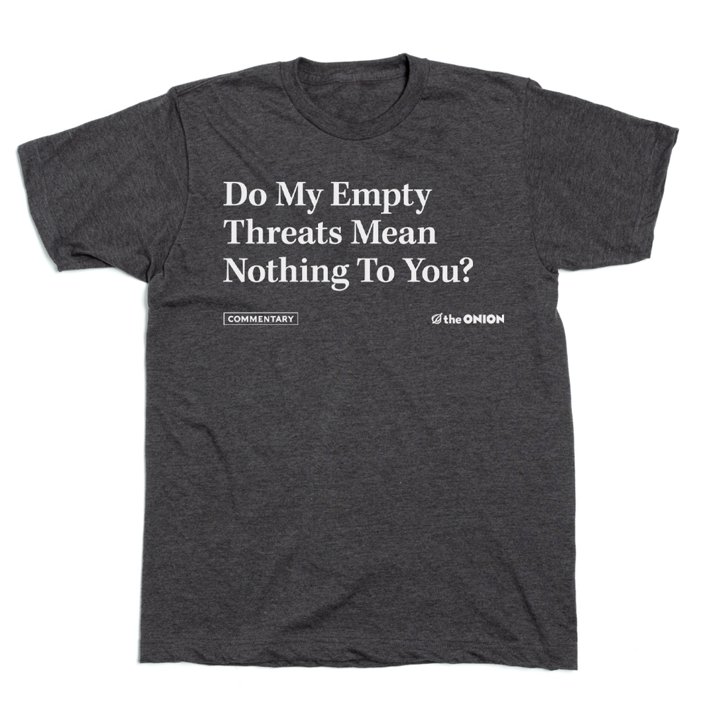 The Onion: Empty Threats T-Shirt