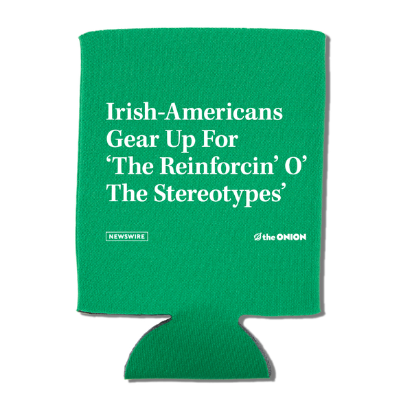 Irish-Americans Gear Up for 'The Reinforcin' O' The Stereotypes' Can Cooler