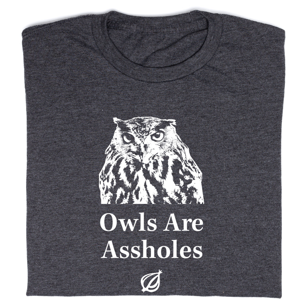 Owls Are Assholes Shirt
