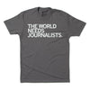 Gray crew-neck RAYGUN t-shirt with the text THE WORLD NEEDS JOURNALISTS. printed in white on the chest.