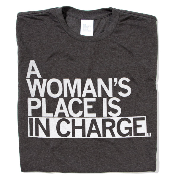 Woman's Place In Charge Raygun T-Shirt Standard Unisex